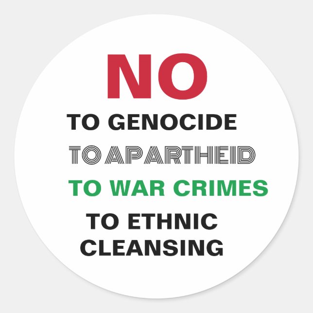FREE PALESTINE NO TO GENOCIDE APARTHEID WAR CRIMES CLASSIC ROUND STICKER (Front)