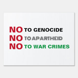 FREE PALESTINE NO TO GENOCIDE APARTHEID WAR CRIMES GARDEN SIGN