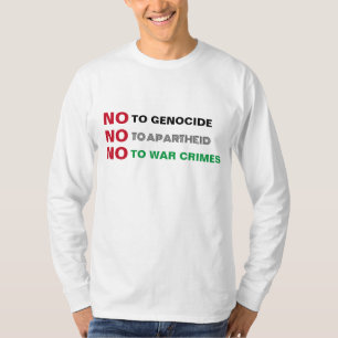 FREE PALESTINE NO TO GENOCIDE APARTHEID WAR CRIMES T-Shirt
