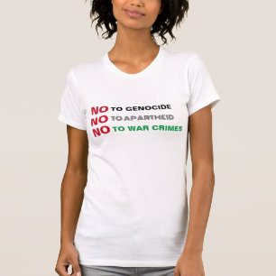 FREE PALESTINE NO TO GENOCIDE APARTHEID WAR CRIMES T-Shirt