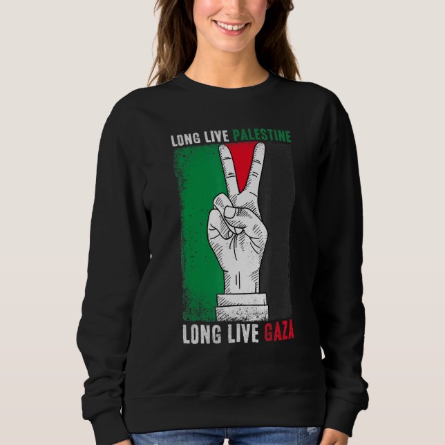 Free Palestine Stand With Gaza Flag Long Live Pale Sweatshirt (Front)