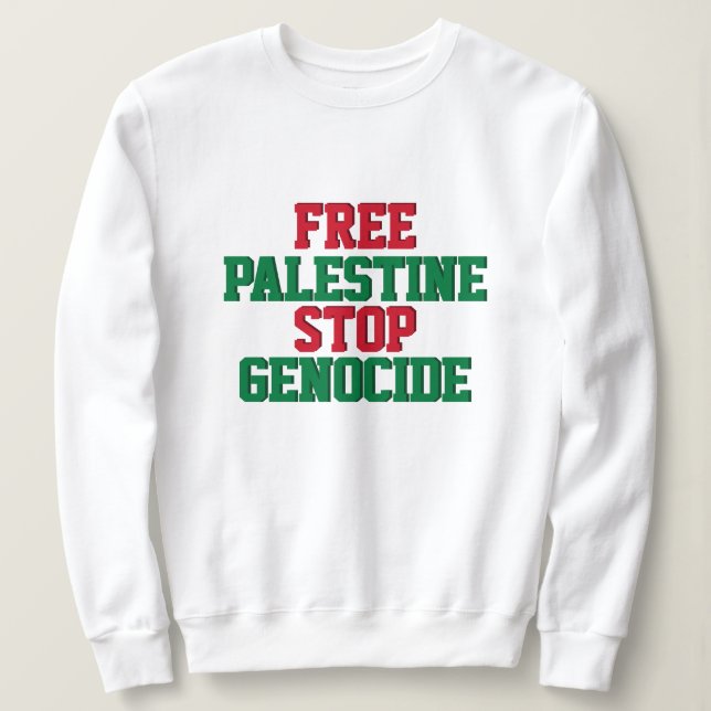 Free Palestine Stop Genocide Sweatshirt (Design Front)