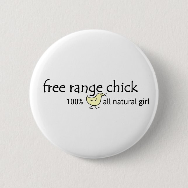 Free Range Chick 6 Cm Round Badge (Front)