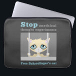 Free Schrodinger's Cat Laptop Sleeve<br><div class="desc">Cartoon rendering of  a cat behind bars with the joke: Stop unethical thought experiments,  Free Schrodinger's cat.</div>