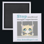 Free Schrodinger's Cat Magnet<br><div class="desc">Cartoon rendering of  a cat behind bars with the joke: Stop unethical thought experiments,  Free Schrodinger's cat!</div>