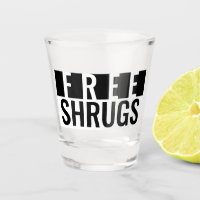 Free Shrugs Minimalist Shot Glass