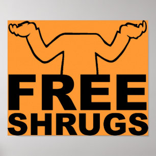 Free Shrugs Poster