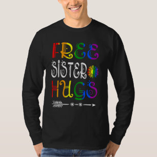 Free Sister Hugs Pride Lgbt Sunflower Matching Fam T-Shirt