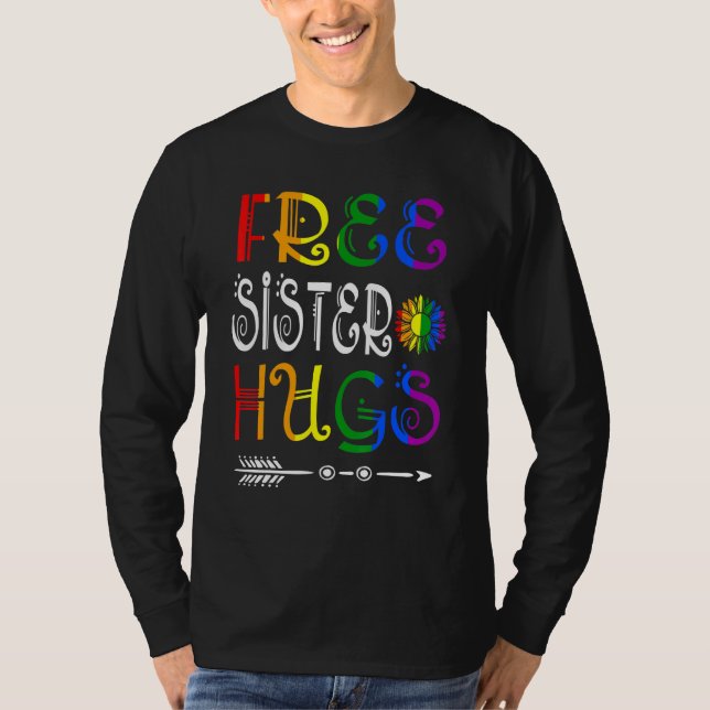 Free Sister Hugs Pride Lgbt Sunflower Matching Fam T-Shirt (Front)