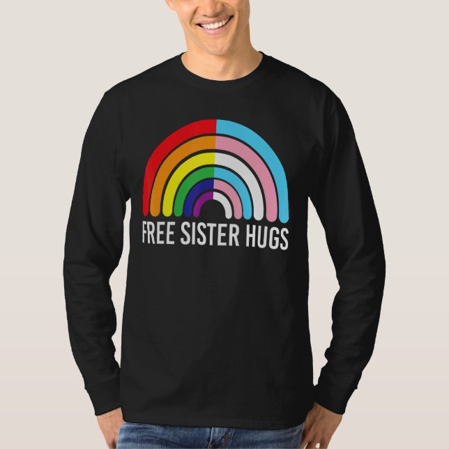 Free Sister Hugs Rainbow Transgender Flag Lgbtq Ga T-Shirt (Front)