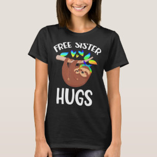 Free Sister Hugs Sloth Gay Pride Lgbt Rainbow Fl T-Shirt
