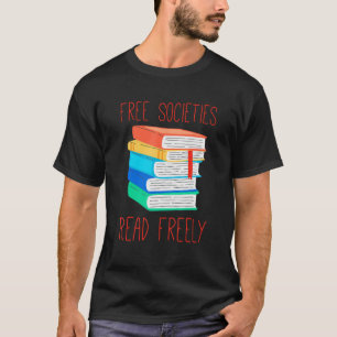 Free Societies Read Freely Classics Fan Bibliophil T-Shirt