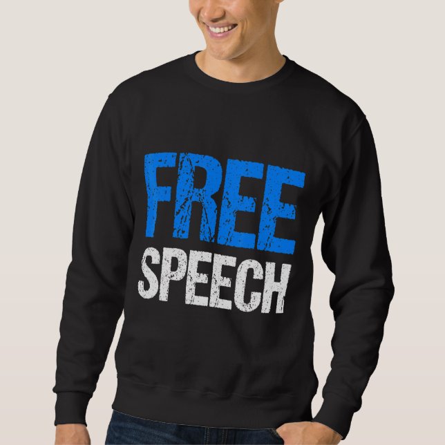 Free Speech Sweatshirt (Front)