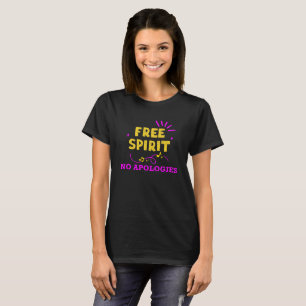 Free Spirit No Apologies T-Shirt