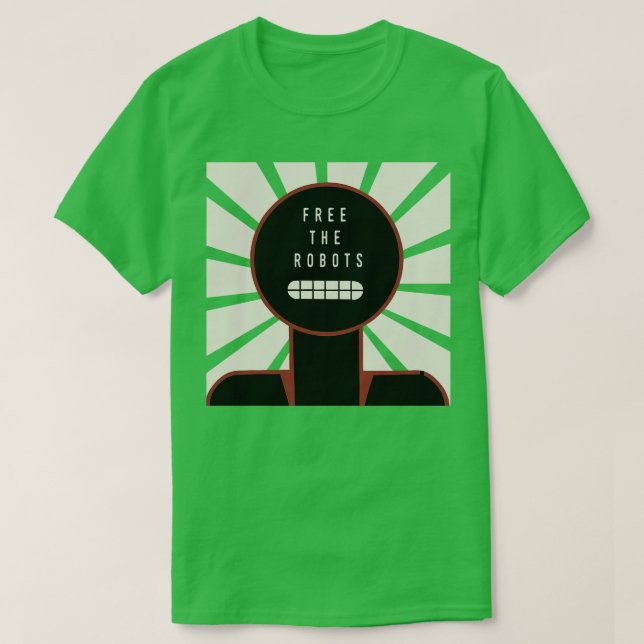 Free the Robots T-Shirt (Design Front)