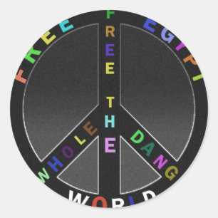 ...FREE THE WHOLE DANG WORLD ! CLASSIC ROUND STICKER