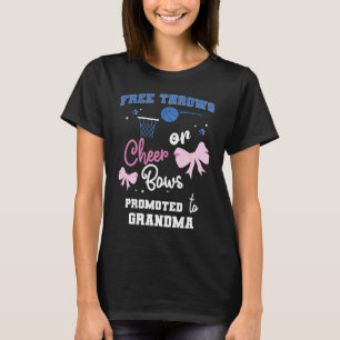 Free Throws Or Cheer Bows Promoted To Grandma Gend T-Shirt