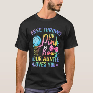 Free Throws Or Pink Bows Auntie Loves You Gender T T-Shirt
