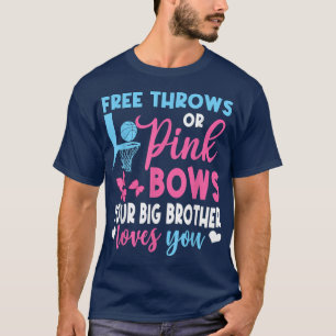 Free Throws Or Pink Bows Big Brother Loves You Gen T-Shirt