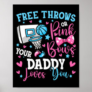 Free Throws or Pink Bows Daddy Loves You Cute Gend Poster