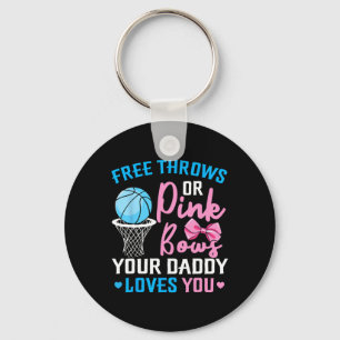 Free Throws or Pink Bows Daddy Loves You Gender Re Key Ring