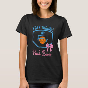 Free throws or Pink Bows gender reveal baby Announ T-Shirt