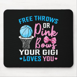 Free Throws or Pink Bows Gigi Loves You Gender Rev Mouse Pad