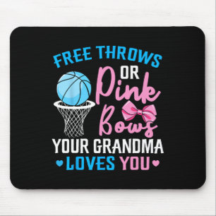 Free Throws or Pink Bows Grandma Loves You Gender  Mouse Pad