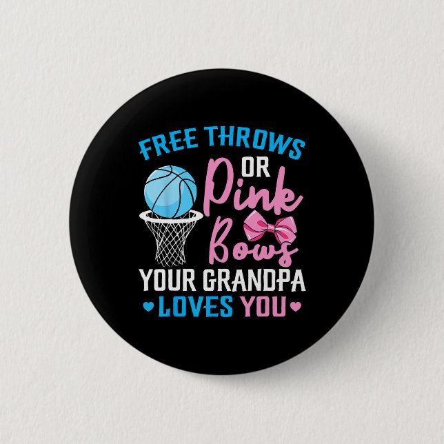 Free Throws or Pink Bows Grandpa Loves You Gender  6 Cm Round Badge (Front)