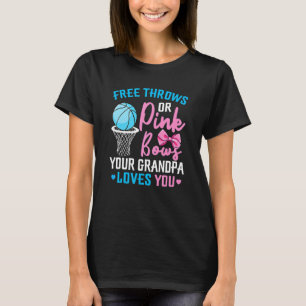 Free Throws Or Pink Bows Grandpa Loves You Gender  T-Shirt
