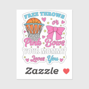 Free Throws or Pink Bows Mommy Loves You Vinyl