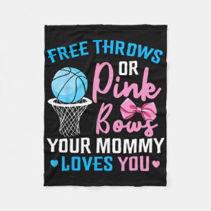 Free Throws Or Pink Bows Mummy Loves You Gender Re Fleece Blanket
