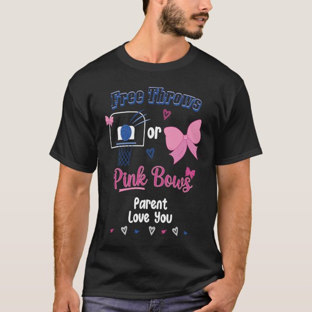 Free Throws Or Pink Bows Parent Love You Gender Re T-Shirt (Front)