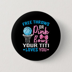Free Throws or Pink Bows Titi Loves You Gender Rev 6 Cm Round Badge