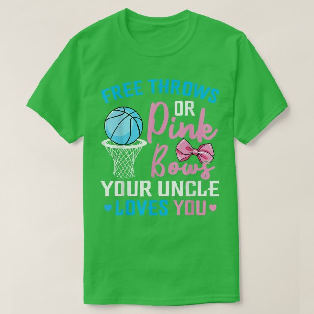 Free Throws or Pink Bows Uncle Loves You Gender Re T-Shirt (Design Front)