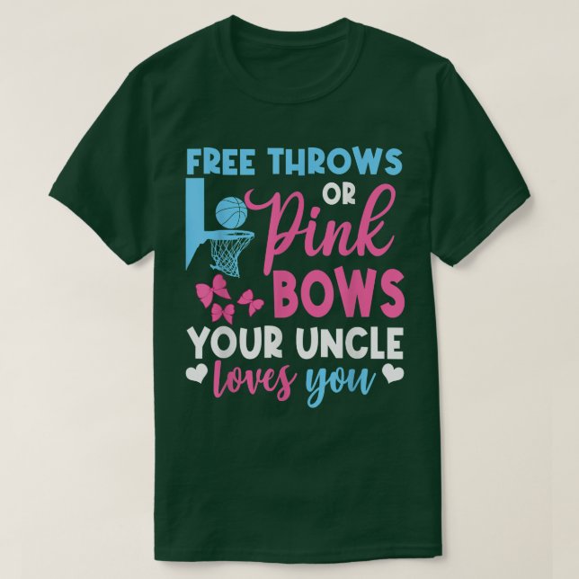 Free Throws Or Pink Bows Uncle Loves You Gender Re T-Shirt (Design Front)