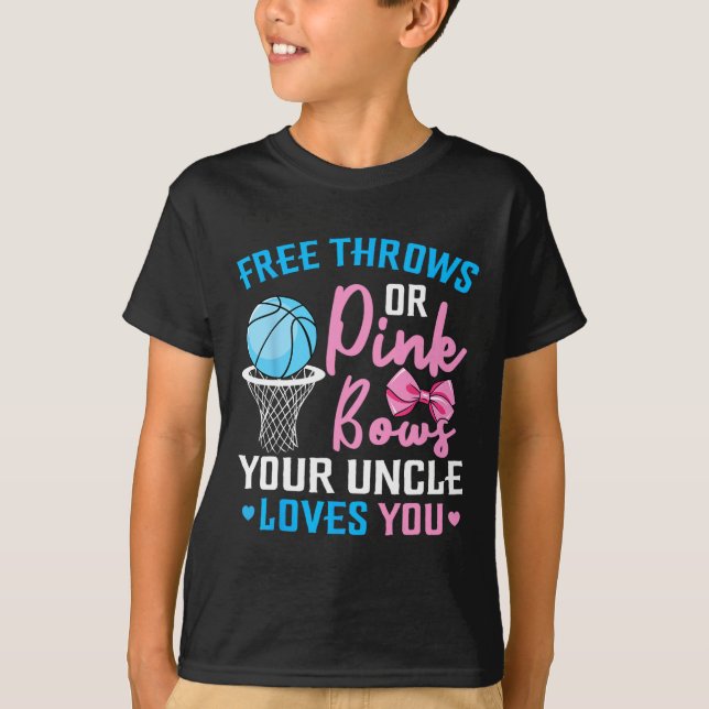 Free Throws or Pink Bows Uncle Loves You Gender Re T-Shirt (Front)