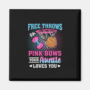 Free Throws Or Pink Bows Your Auntie Loves You Gen Magnet