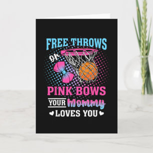 Free Throws Or Pink Bows Your Mummy Loves You Gend Card