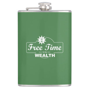 Free Time Is My Wealth Hip Flask