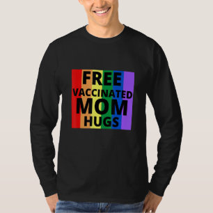 Free Vaccinated Mum Hugs T-Shirt