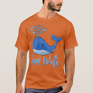 Free Wifi fun whale sign for open Internet gift T-Shirt