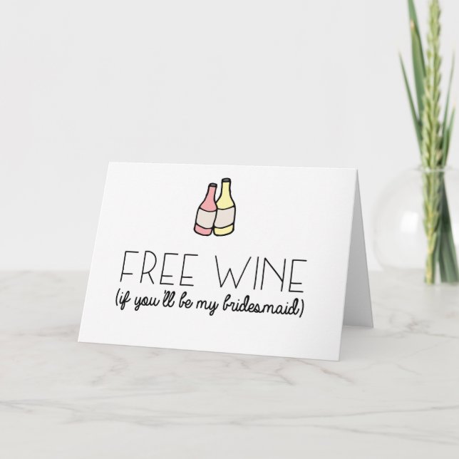 Free Wine Bridesmaid Proposal Card (Front)