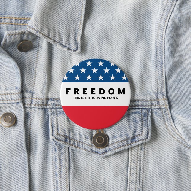 Freedom A True Patriot 7.5 Cm Round Badge (In Situ)