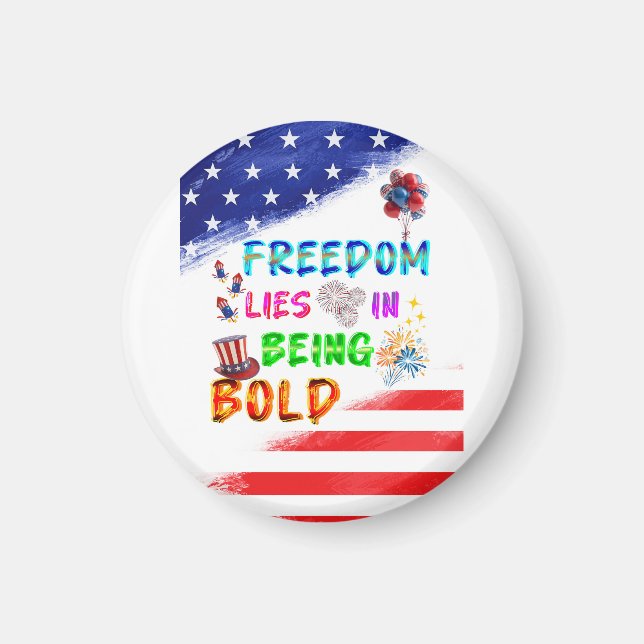 Freedom Accessories Lies In Being Bold Magnet (Front)
