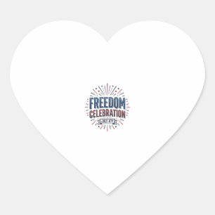 Freedom Celebration July 4th Patriotic Shirt Desig Heart Sticker