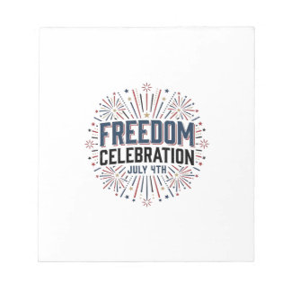 Freedom Celebration July 4th Patriotic Shirt Desig Notepad