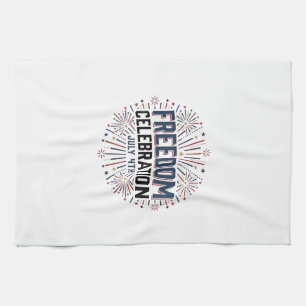 Freedom Celebration July 4th Patriotic Shirt Desig Tea Towel