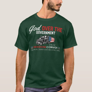 Freedom Convoy 2022 God over Government T-Shirt