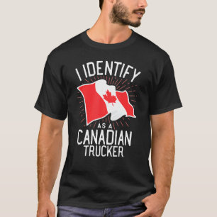 Freedom Convoy 2022 I Identify As A Canadian Truck T-Shirt